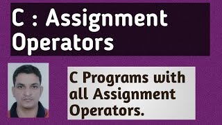 C Programming Tutorial 10 Assignment Operator