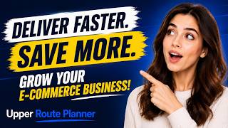 E-Commerce Delivery Route Planner: Optimize Deliveries & Save Time (2026 Guide) #upperrouteplanner
