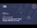 How to manage your Open Design Alliance account