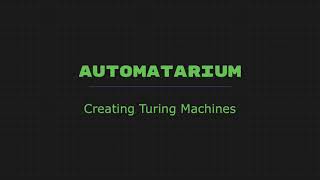 Automatarium: Creating Turing Machines