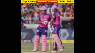 Top 3 new Talented cricketers of IPL 2023 - cricket Facts #cricket #short@officialenglandcricket
