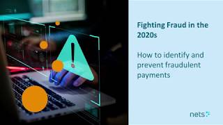 Fighting Fraud in the 2020’s: How to identify and prevent fraudulent payments