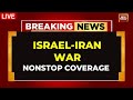 Israel-Iran War LIVE News: Loud Explosions Heard In Iranian Capital Tehran | Israel Strikes Iran