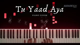 Tu Yaad Aya | Instrumental Piano Cover (with piano solo) | Adnan Sami | Aakash Desai