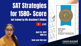 SAT Strategies for 1580+ Score | Get trained by Ms Anusheel S Khalsa