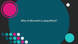 Who at Microsoft is using WinUI? | One Dev Question
