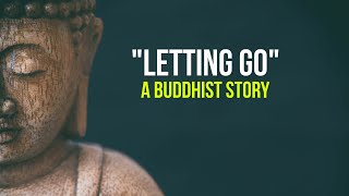 How To Let Go - a buddhist story