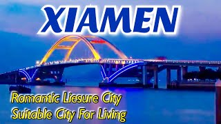 XIAMEN | ROMANTIC LEISURE CITY