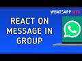 How To React On A Message In A Group On WhatsApp Web On PC (New Update)