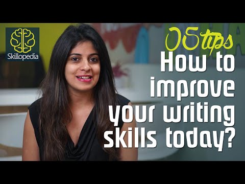 Skillopedia - 5 tips to improve your writing skills today - Improve your communication skills Skillopedia - 5 tips to improve your writing skills today - Improve your communication skills