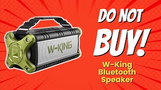 DON'T BUY W-KING Bluetooth Speaker Before Watching THIS! 😱 | 5 Reasons NOT To Buy