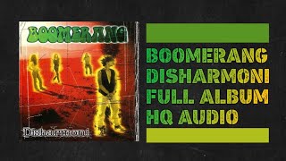 Boomerang - Disharmoni Full Album (HQ Audio)