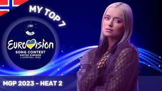 Melodi Grand Prix 2023 | MY TOP 7 + Comments | Heat 2 - Official Audios | Norway in ESC 2023