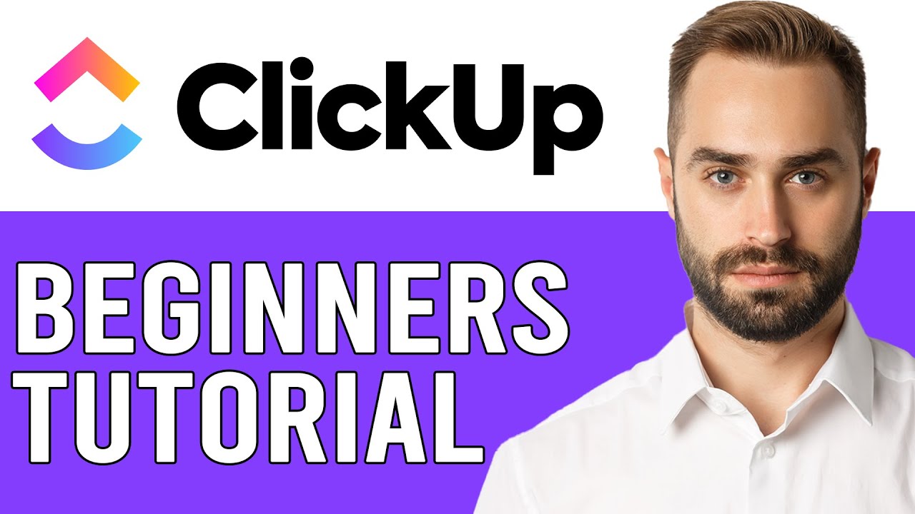 Clickup Tutorial 2024 Clickup For Beginners Tutorial Youtube