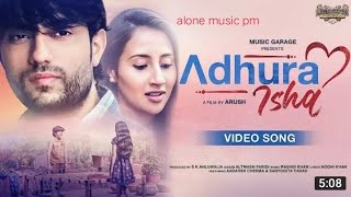 Adhura Ishq | Video | Altamash Faridi |Aadarsh, Sanyogita, Samarth, Apeksha |Arush | Hindi Songs