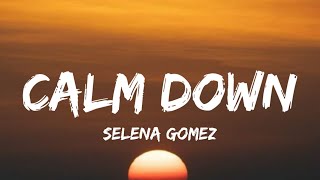 Selena Gomez - Calm Down (Lyrics) Ft. Rema