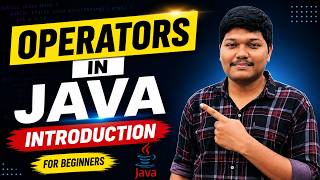 Introduction to Operators in Java 🔥 | Java Tutorial for Beginners