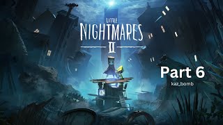 Little Nightmares 2 Part 6