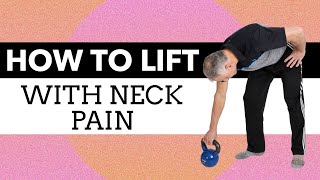 How to Lift With Neck Pain