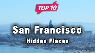 Top 10 Hidden Places to Visit in San Francisco, California | USA - English