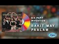 six part invention bakit may paalam official lyric video