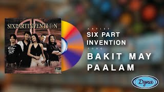 Six Part Invention - Bakit May Paalam (Official Lyric Video)