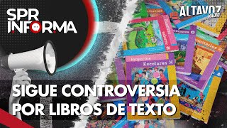 Continúa controversia por libros de texto gratuitos