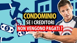 Condominio: se i creditori non vengono pagati? | avv. Angelo Greco