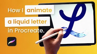 How I animate a liquid letter in Procreate.