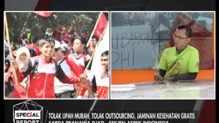 Tolak Upah Murah, Tolak Outsourcing \u0026 Jaminan Kesehatan Gratis - Special Report 01/05