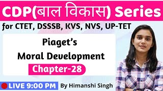 Piaget's Theory of Moral Development | Lesson-28 | for CTET, DSSSB, KVS, UP-TET-2019