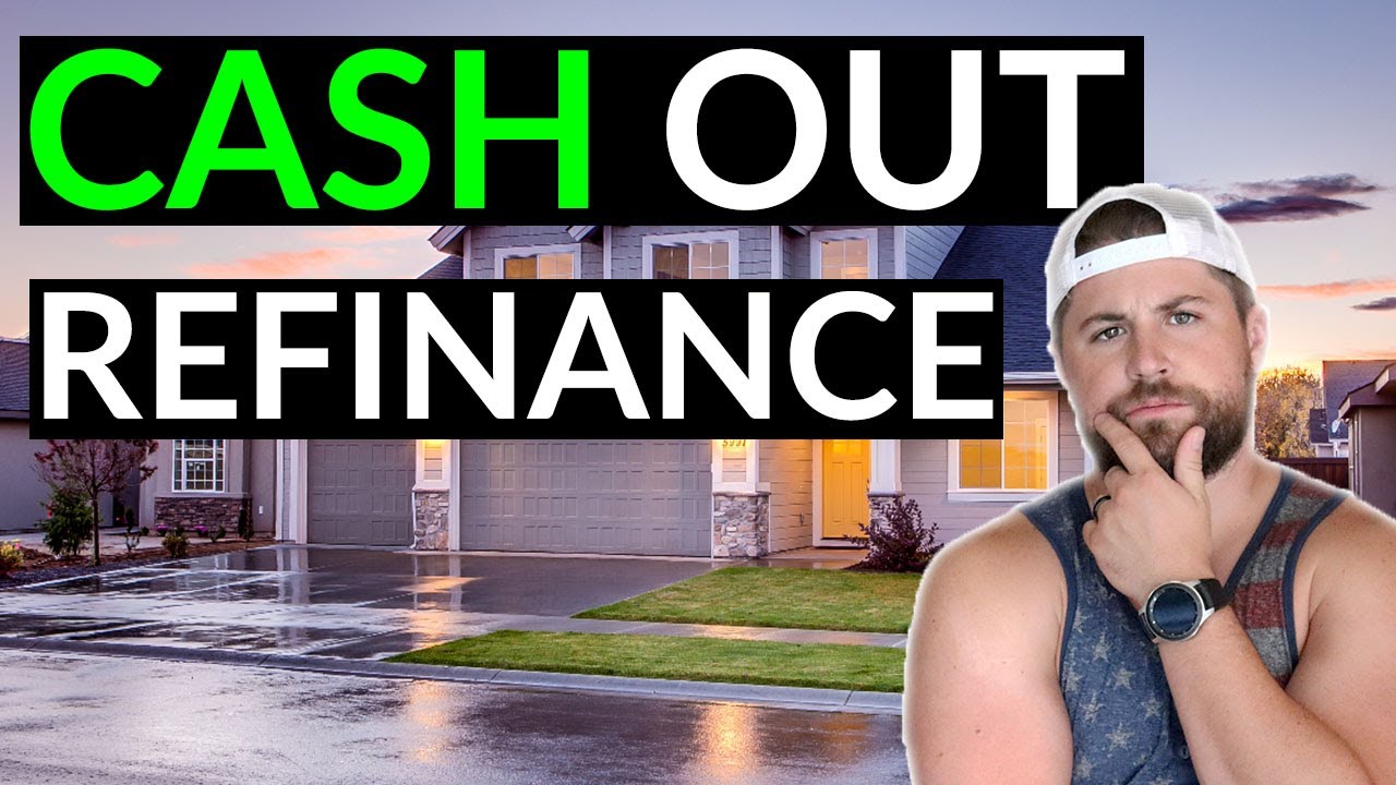 Cash Out Refinance Explained | Should I Do It? - YouTube