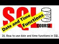 26. Date and time functions in SQL