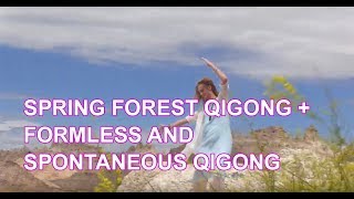 Formless and Spontaneous Qigong + Spring Forest Qigong by Qigong Master Jaci Gran