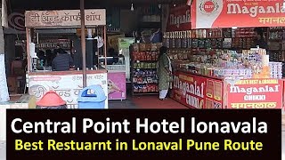 Central Point Hotel lonavala - Best Restuarnt in Lonaval Pune Route | Lonavala Breakfast Point