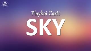 Playboi Carti - Sky [Lyrics]