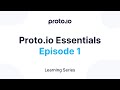 Proto.io Essentials, Episode 1