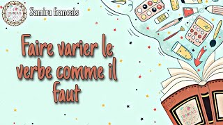 Conjugaison : Faire varier le verbe comme il faut