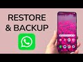 How To Restore and Backup WhatsApp Messages On An Android