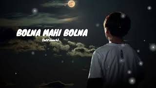 Bolna Mahi Bolna (Slowed and Reverb) Arijit singh Asees kaur | Nexus music