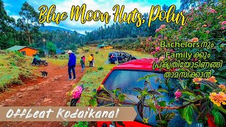 Blue moon huts Polur | Offbeat Kodaikanal