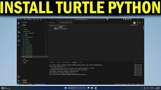 How To Install Turtle in Python (VSCode)