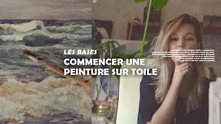 Les bases pour débuter une peinture (sur toile) KAEVANE