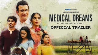 Medical Dreams - The Struggles \u0026 Triumphs of Medicos | Official Trailer | ALLEN