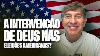 A INTERVENÇÃO DE DEUS NAS ELEIÇÕES AMERICANAS?