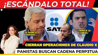 ¡ESCÁNDALO TOTAL! SAT Cierra Operaciones de Claudio X. PANISTAS BUSCARÁN CADENA P3RPETUA