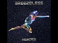 BREEZELESS - Heroes