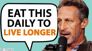 EAT THIS EVERY DAY To Boost Brain Health, FIX YOUR GUT & Live Longer! | Mark Hyman