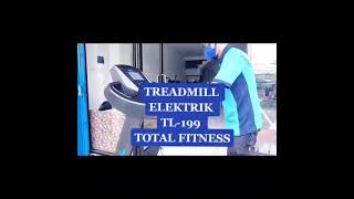 JUAL TREADMILL ELEKTRIK TL 199 TOTAL FITNESS DI TANGERANG