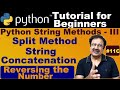 Python Split Method Code | Python String Concatenation | Print Reverse Number In Python | Find